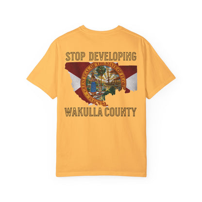 Stop Developing Wakulla County Tee