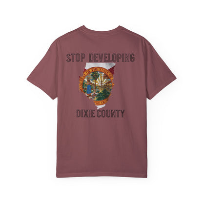 Stop Developing Dixie County Tee
