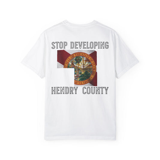 Stop Developing Hendry County Tee