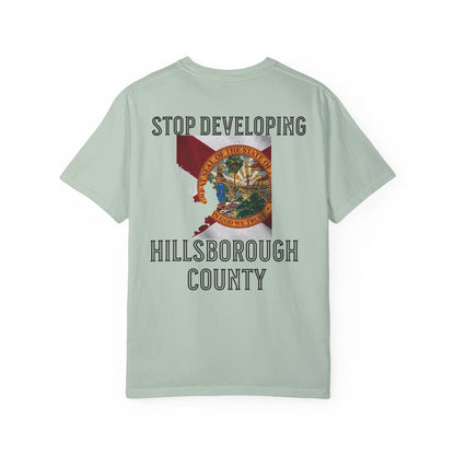 Stop Developing Hillsborough County Tee