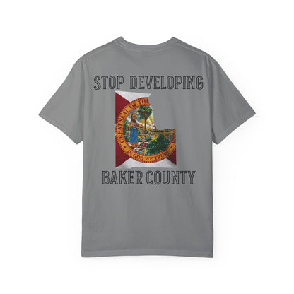 Stop Developing Baker County Tee