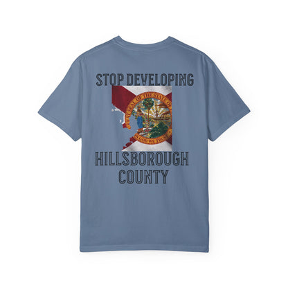 Stop Developing Hillsborough County Tee