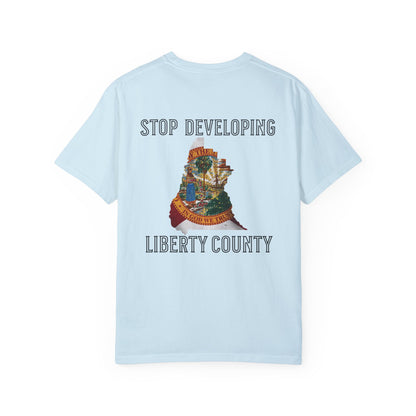 Stop Developing Liberty County Tee
