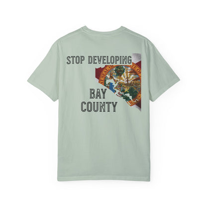 Stop Developing Bay County Tee