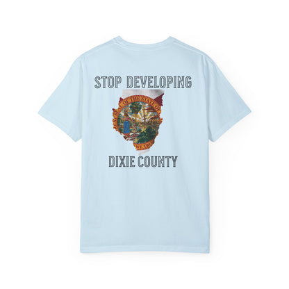Stop Developing Dixie County Tee
