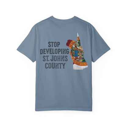 Stop Developing St. Johns County Tee