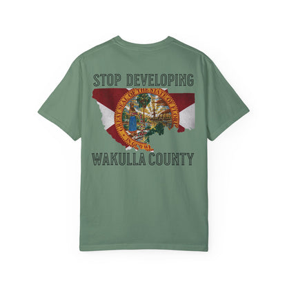 Stop Developing Wakulla County Tee