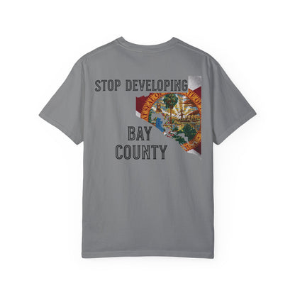 Stop Developing Bay County Tee