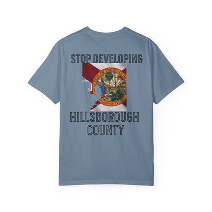 Stop Developing Hillsborough County Tee