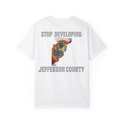 Stop Developing Jefferson County Tee