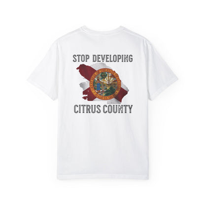 Stop Developing Citrus County Tee