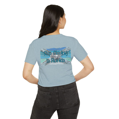 Stop Moving to Florida Crop Tee