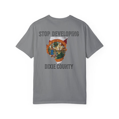 Stop Developing Dixie County Tee