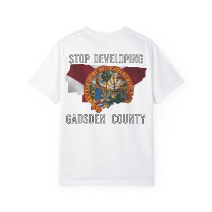 Stop Developing Gadsden County Tee
