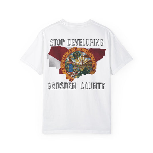 Stop Developing Gadsden County Tee