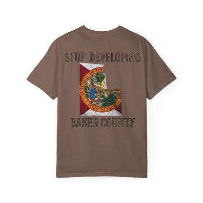 Stop Developing Baker County Tee
