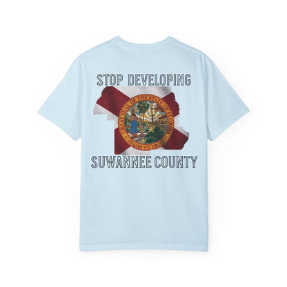 Stop Developing Suwannee County Tee