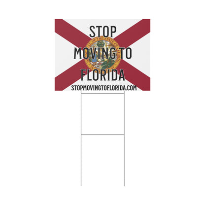 Stop Moving to Florida Yard Sign
