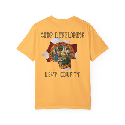 Stop Developing Levy County Tee