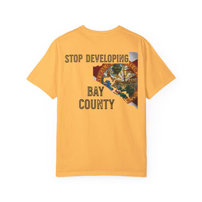 Stop Developing Bay County Tee