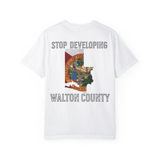 Stop Developing Walton County Tee