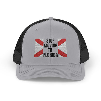 Stop Moving to Florida Embroidered Trucker (Black Text)