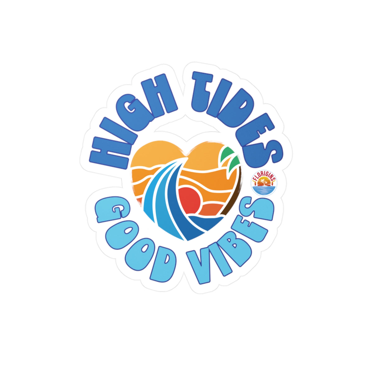 High Tides Good Vibes Vinyl Decals for Window/Laptop/Cooler/Tumbler