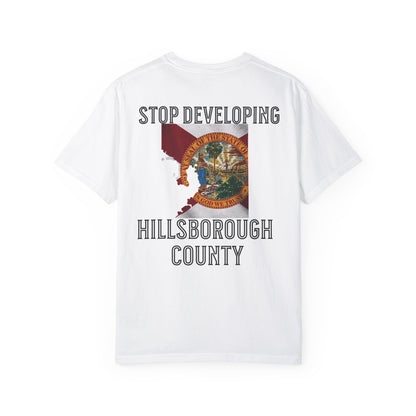 Stop Developing Hillsborough County Tee