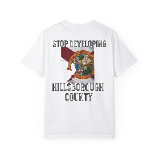 Stop Developing Hillsborough County Tee