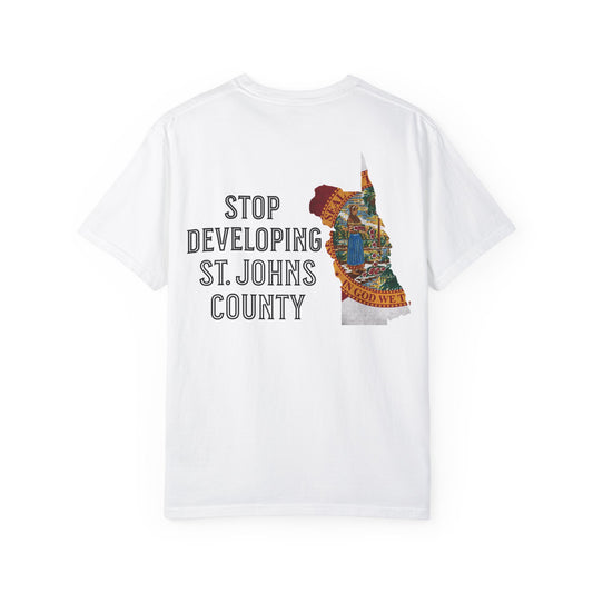 Stop Developing St. Johns County Tee