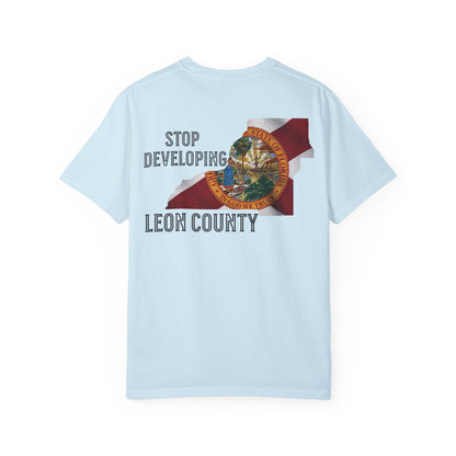 Stop Developing Leon County Tee