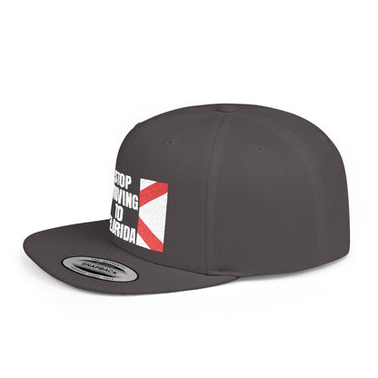 Stop Moving to Florida Flat Bill Snapback