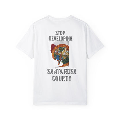 Stop Developing Santa Rosa County Tee