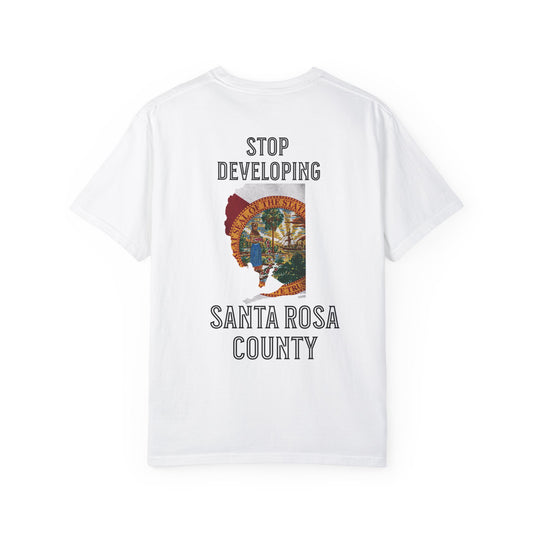 Stop Developing Santa Rosa County Tee