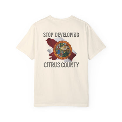 Stop Developing Citrus County Tee