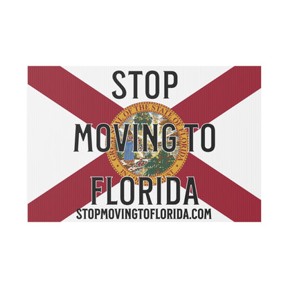 Stop Moving to Florida Yard Sign