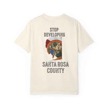 Stop Developing Santa Rosa County Tee